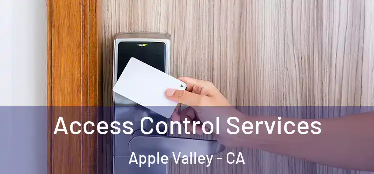 Access Control Services Apple Valley - CA