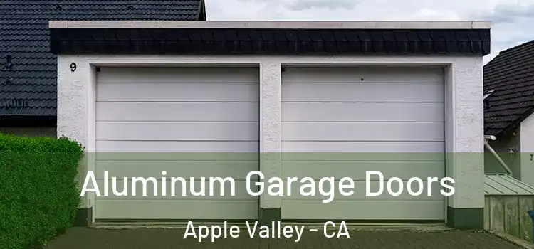  Aluminum Garage Doors Apple Valley - CA