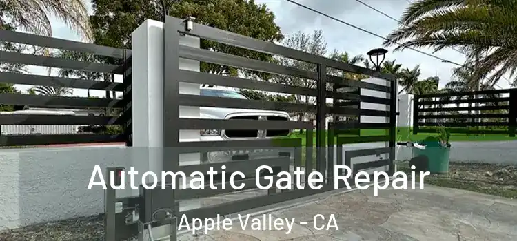 Automatic Gate Repair Apple Valley - CA