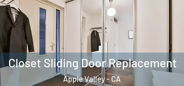 Closet Sliding Door Replacement Apple Valley - CA