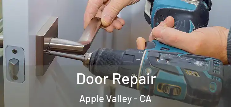 Door Repair Apple Valley - CA