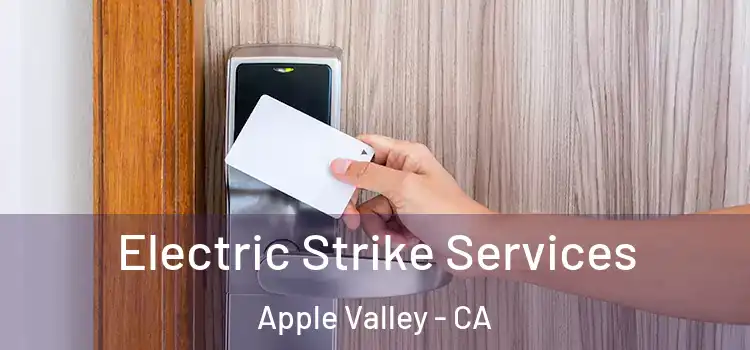 Electric Strike Services Apple Valley - CA