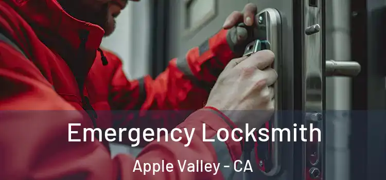 Emergency Locksmith Apple Valley - CA