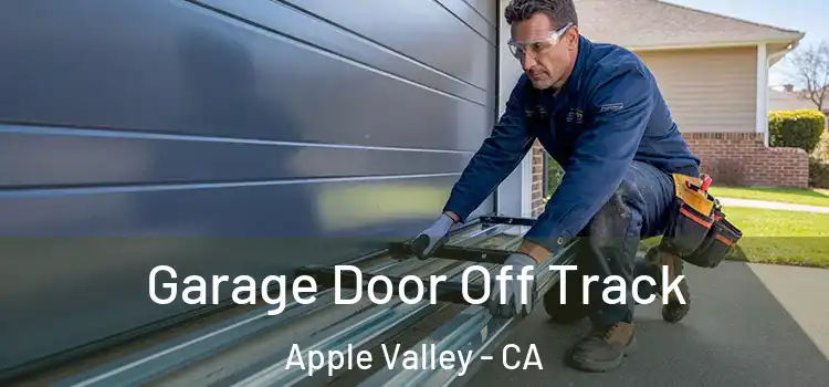  Garage Door Off Track Apple Valley - CA
