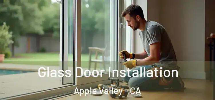 Glass Door Installation Apple Valley - CA