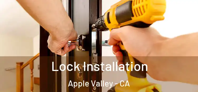 Lock Installation Apple Valley - CA