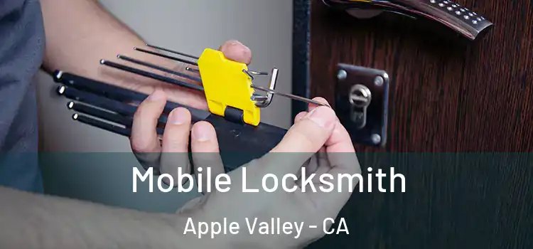 Mobile Locksmith Apple Valley - CA
