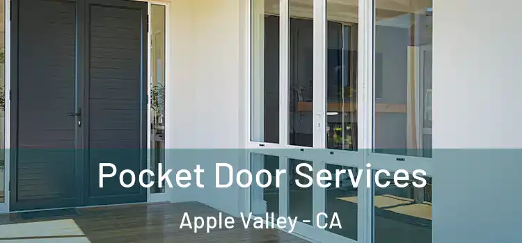 Pocket Door Services Apple Valley - CA