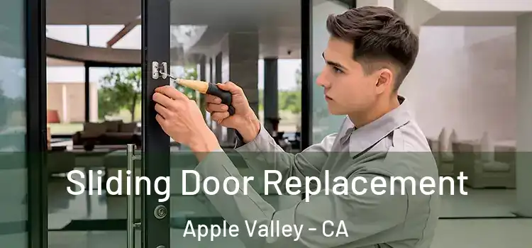 Sliding Door Replacement Apple Valley - CA