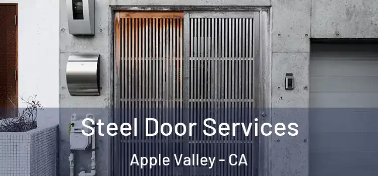 Steel Door Services Apple Valley - CA